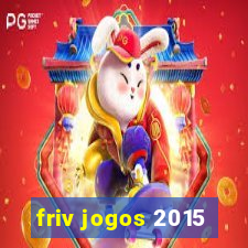 friv jogos 2015